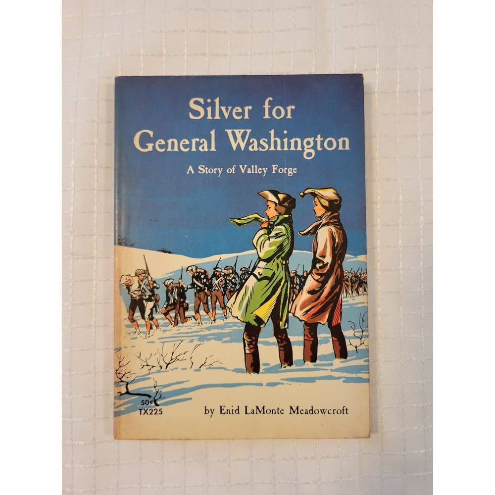 Silver for General Washington Enid LaMonte Meadowcroft Scholastic 1963 TX225